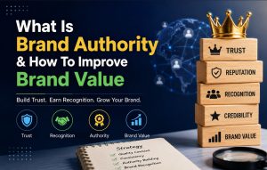 What is Brand Authority and How to Improve Brand Value