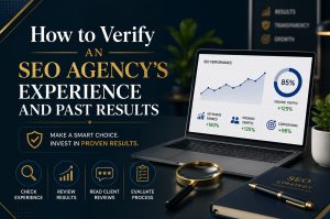How to Verify an SEO Agency's Experience and Past Results