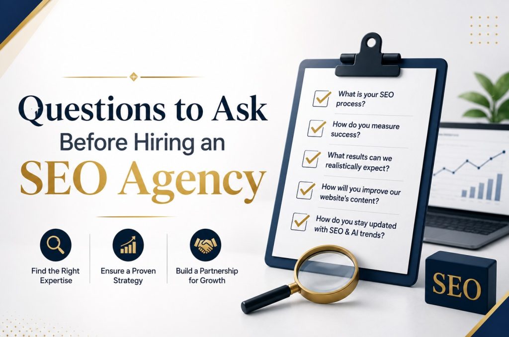 Questions to Ask Before Hiring an SEO Agency Questions to Ask Before Hiring an SEO Agency
