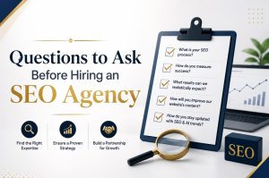 Questions to Ask Before Hiring an SEO Agency